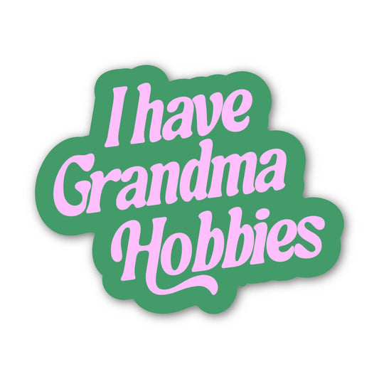 "I have grandma hobbies" Text Green Sticker