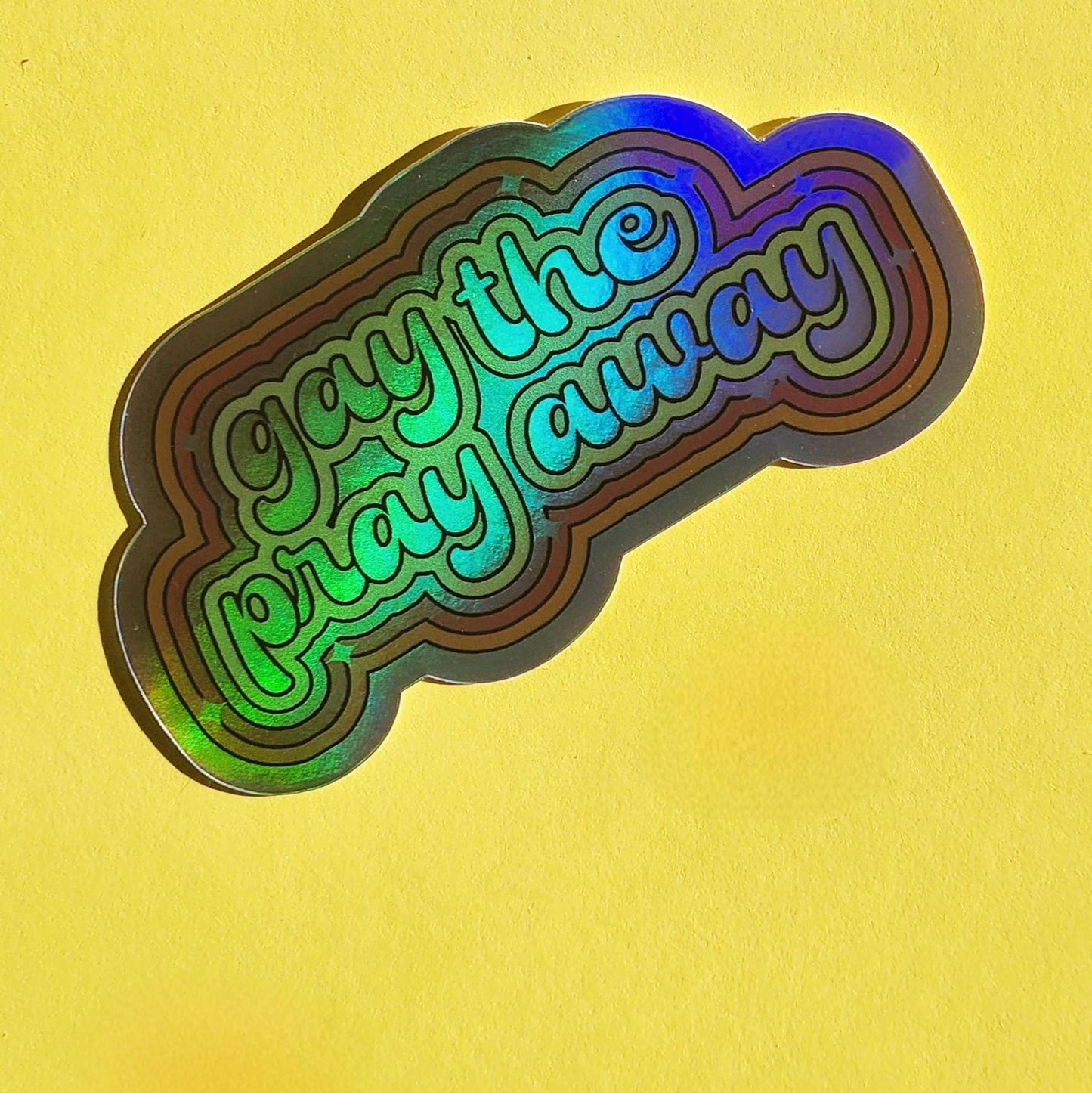 Gay the pray away sticker