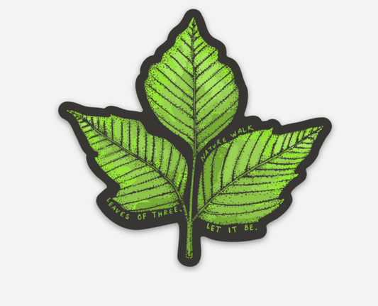 Nature Walk Sticker Leaves of three let it be. Poison Ivy.