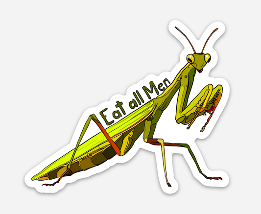 Eat All Men Praying Mantis Sticker