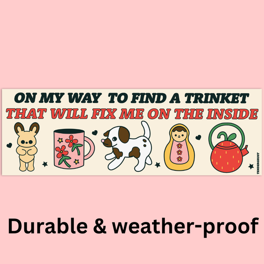 A Trinket That Will Fix Me Bumper Sticker | Christmas Advent Calendar Stocking Stuffers