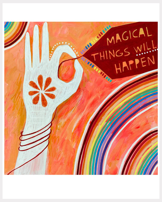Print - Magical Things Will Happen