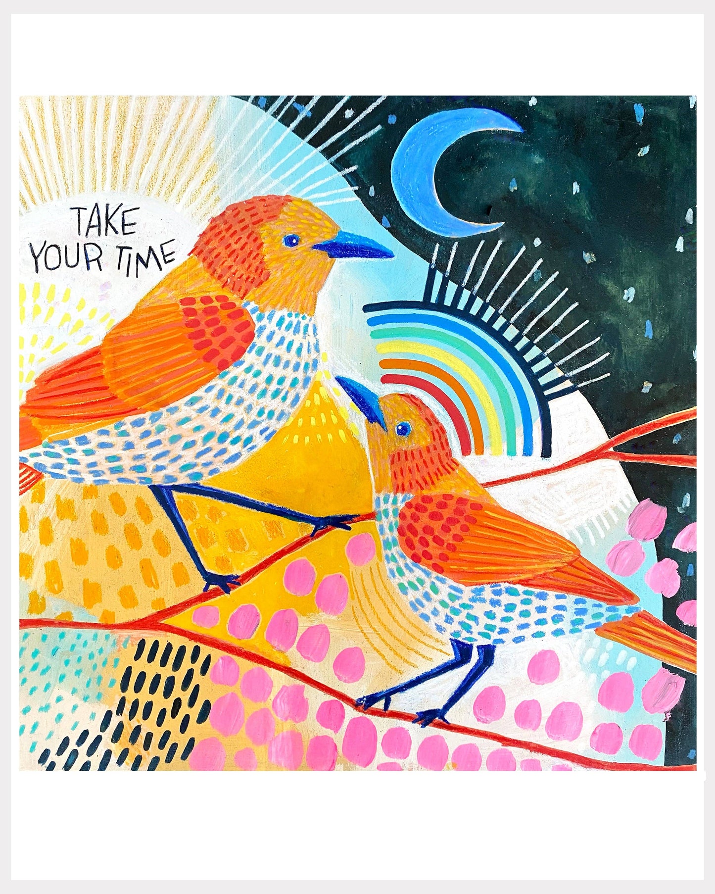 Take Your Time– Art Print
