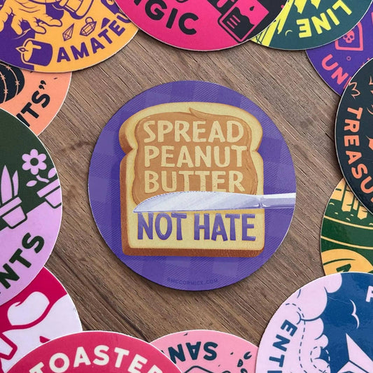 Spread Peanut Butter Not Hate Sticker