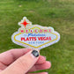 Welcome to Fabulous Platts Vegas Sticker