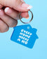 PVC Keychain by Your Gal Kiwi—Every Home Needs a Ho (Funny)