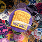 Spread Peanut Butter Not Hate Sticker
