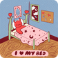 I Love My Bed Sticker