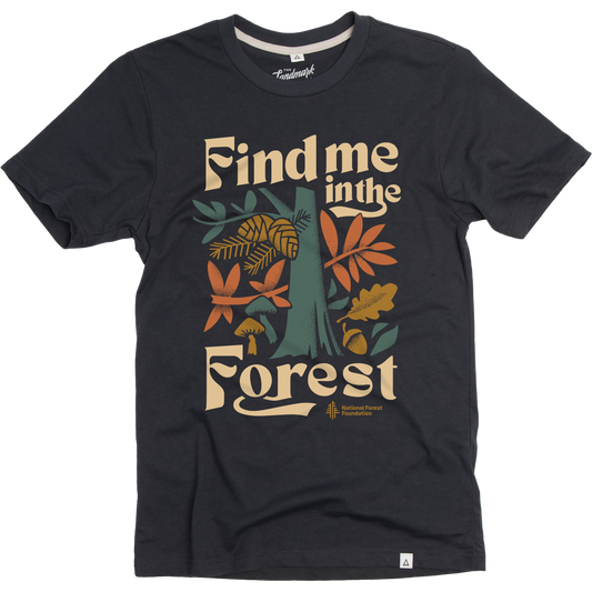 Find Me in the Forest T-shirt