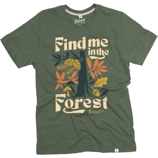 Find Me in the Forest T-shirt