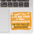 Women Politics Perimenopause High Quality Vinyl Sticker
