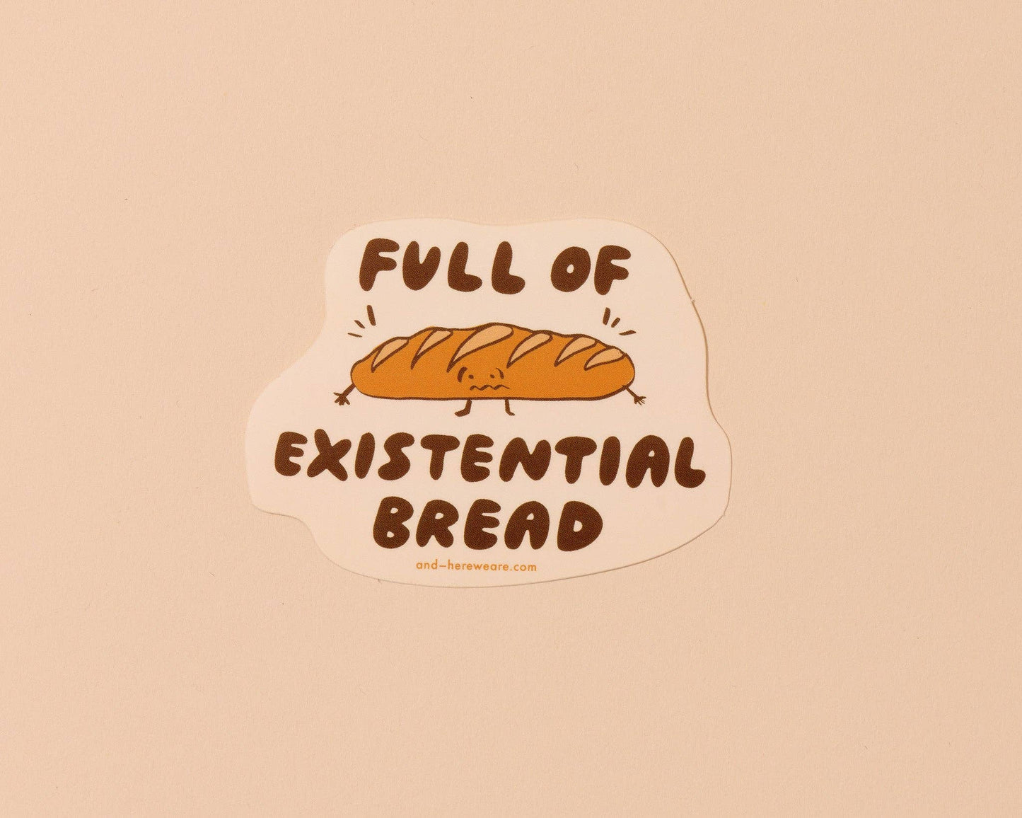 Existential Bread Vinyl Sticker (Updated Design) - Made in USA - Gluten Free - Foodie
