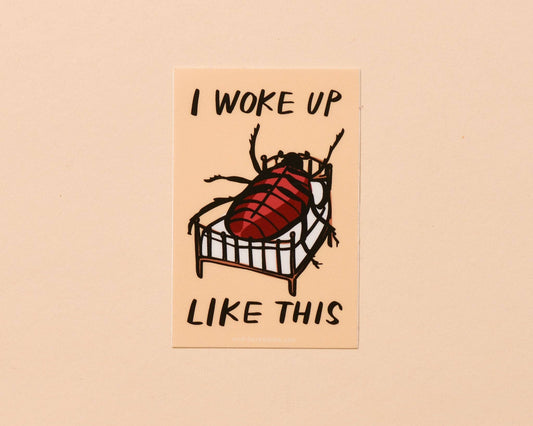 Vinyl Sticker—Woke Up Like This (Kafka, Cockroach, Book)