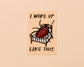 Vinyl Sticker—Woke Up Like This (Kafka, Cockroach, Book)