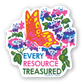 Eco Friendly Every Resource Treasured Die Cut Sticker