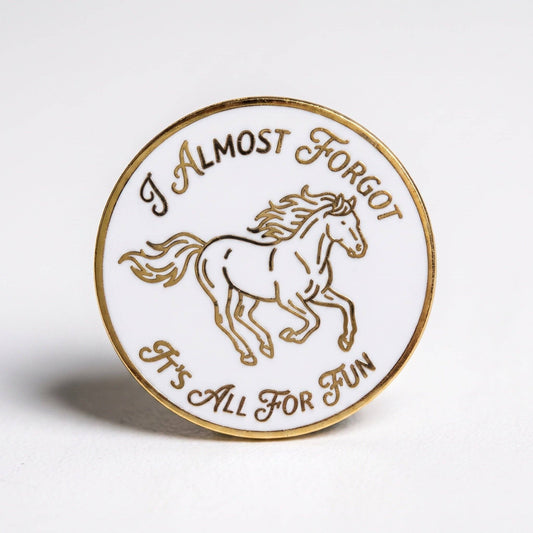 It's All For Fun Pin