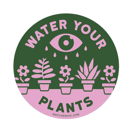 Water Your Plants Sticker