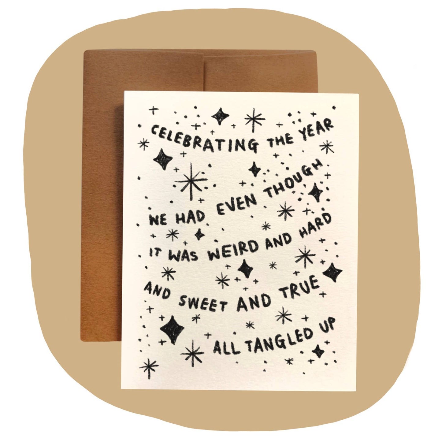 CELEBRATING THE YEAR WE HAD EVEN THOUGH ... Greeting Card